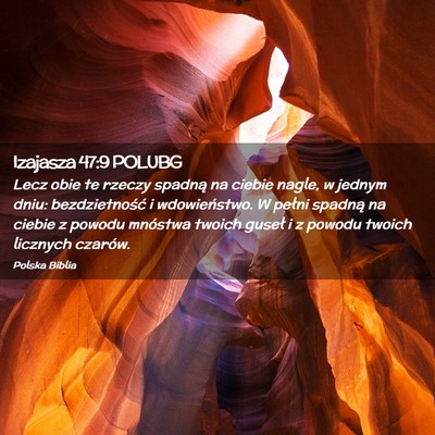 Picture 02 - Izajasza 47:9 POLUBG - Lecz obie te rzeczy spadną na ciebie nagle, w - Bible Verse Picture