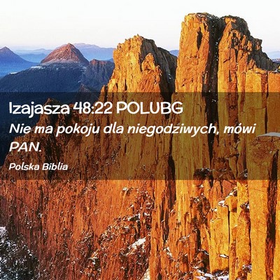 Picture 02 - Izajasza 48:22 POLUBG - Nie ma pokoju dla niegodziwych, mówi - Bible Verse Picture