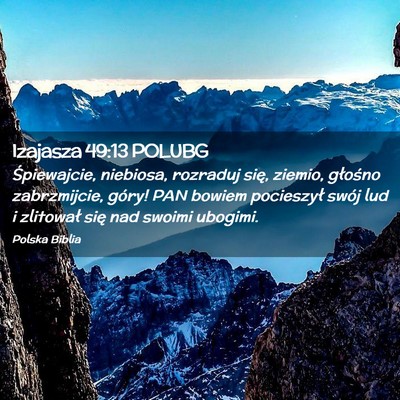 Picture 02 - Izajasza 49:13 POLUBG - Śpiewajcie, niebiosa, rozraduj się, ziemio, - Bible Verse Picture