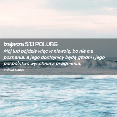 Picture 02 - Izajasza 5:13 POLUBG - Mój lud pójdzie więc w niewolę, bo nie ma - Bible Verse Picture