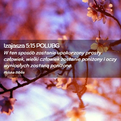 Picture 02 - Izajasza 5:15 POLUBG - W ten sposób zostanie upokorzony prosty - Bible Verse Picture