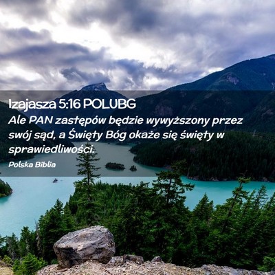 Picture 02 - Izajasza 5:16 POLUBG - Ale PAN zastępów będzie wywyższony przez - Bible Verse Picture