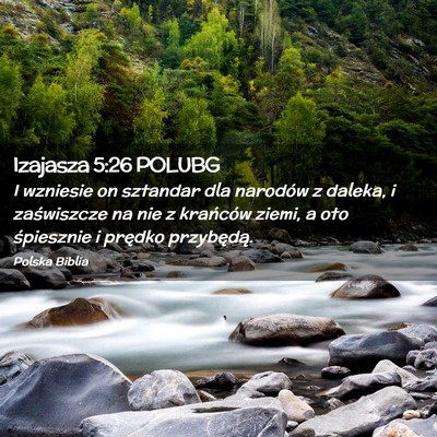 Picture 02 - Izajasza 5:26 POLUBG - I wzniesie on sztandar dla narodów z daleka, i - Bible Verse Picture
