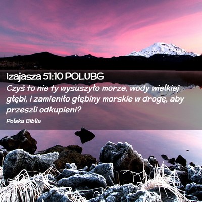 Picture 02 - Izajasza 51:10 POLUBG - Czyś to nie ty wysuszyło morze, wody wielkiej - Bible Verse Picture