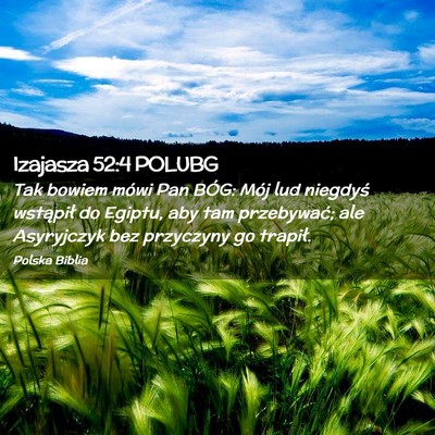 Picture 02 - Izajasza 52:4 POLUBG - Tak bowiem mówi Pan BÓG: Mój lud niegdyś - Bible Verse Picture