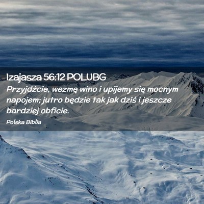 Picture 02 - Izajasza 56:12 POLUBG - Przyjdźcie, wezmę wino i upijemy się mocnym - Bible Verse Picture