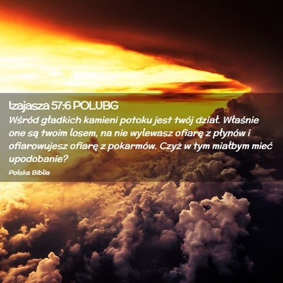 Picture 02 - Izajasza 57:6 POLUBG - Wśród gładkich kamieni potoku jest twój - Bible Verse Picture