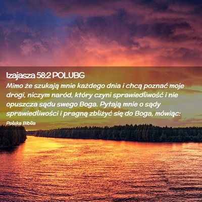 Picture 02 - Izajasza 58:2 POLUBG - Mimo że szukają mnie każdego dnia i chcą - Bible Verse Picture