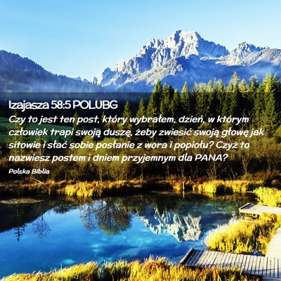 Picture 02 - Izajasza 58:5 POLUBG - Czy to jest ten post, który wybrałem, dzień, w - Bible Verse Picture