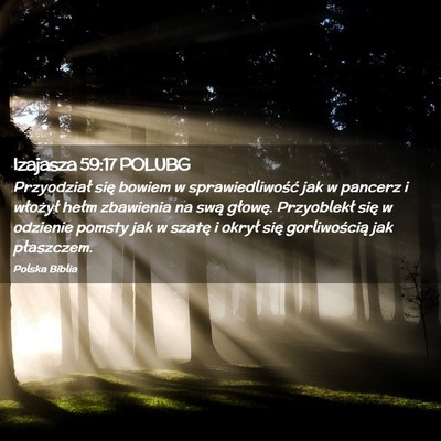Picture 02 - Izajasza 59:17 POLUBG - Przyodział się bowiem w sprawiedliwość jak w - Bible Verse Picture