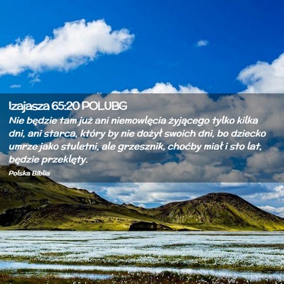 Picture 02 - Izajasza 65:20 POLUBG - Nie będzie tam już ani niemowlęcia żyjącego - Bible Verse Picture