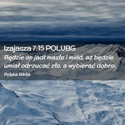 Picture 02 - Izajasza 7:15 POLUBG - Będzie on jadł masło i miód, aż będzie - Bible Verse Picture