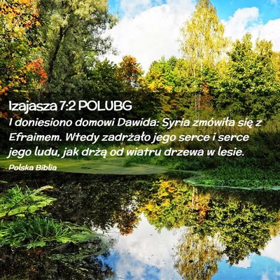 Picture 02 - Izajasza 7:2 POLUBG - I doniesiono domowi Dawida: Syria zmówiła się - Bible Verse Picture