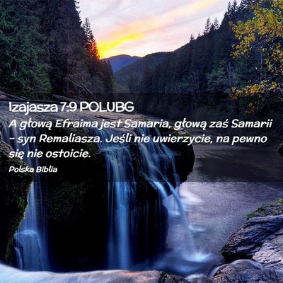 Picture 02 - Izajasza 7:9 POLUBG - A głową Efraima jest Samaria, głową zaś - Bible Verse Picture