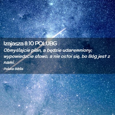 Picture 02 - Izajasza 8:10 POLUBG - Obmyślajcie plan, a będzie udaremniony; - Bible Verse Picture
