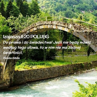 Picture 02 - Izajasza 8:20 POLUBG - Do prawa i do świadectwa! Jeśli nie będą - Bible Verse Picture