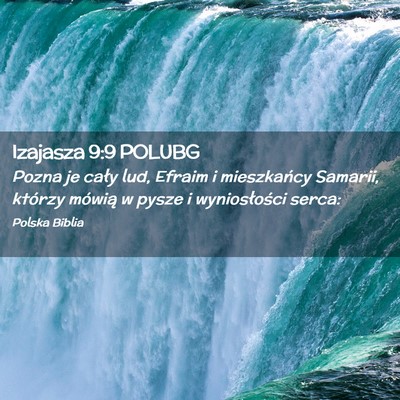 Picture 02 - Izajasza 9:9 POLUBG - Pozna je cały lud, Efraim i mieszkańcy Samarii, - Bible Verse Picture