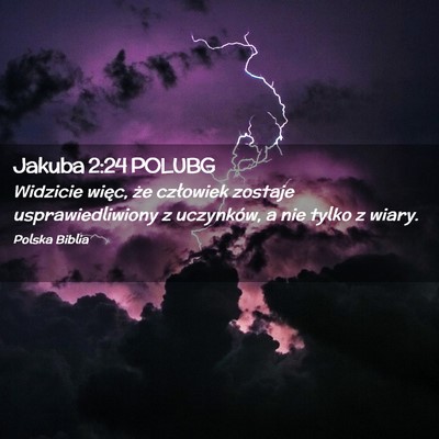 Picture 02 - Jakuba 2:24 POLUBG - Widzicie więc, że człowiek zostaje - Bible Verse Picture