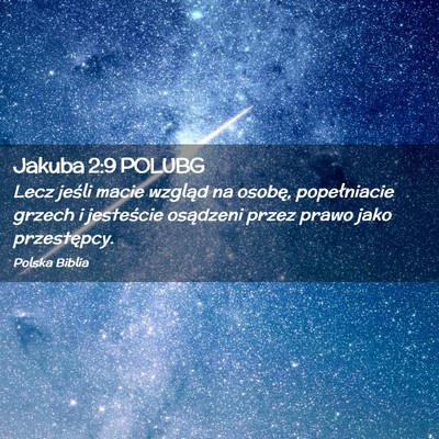 Picture 02 - Jakuba 2:9 POLUBG - Lecz jeśli macie wzgląd na osobę, popełniacie - Bible Verse Picture