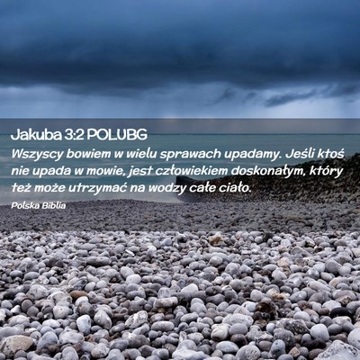 Picture 02 - Jakuba 3:2 POLUBG - Wszyscy bowiem w wielu sprawach upadamy. Jeśli - Bible Verse Picture