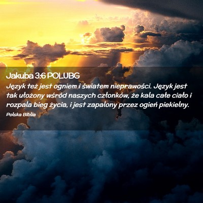 Picture 02 - Jakuba 3:6 POLUBG - Język też jest ogniem i światem nieprawości. - Bible Verse Picture
