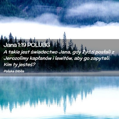 Picture 02 - Jana 1:19 POLUBG - A takie jest świadectwo Jana, gdy Żydzi - Bible Verse Picture