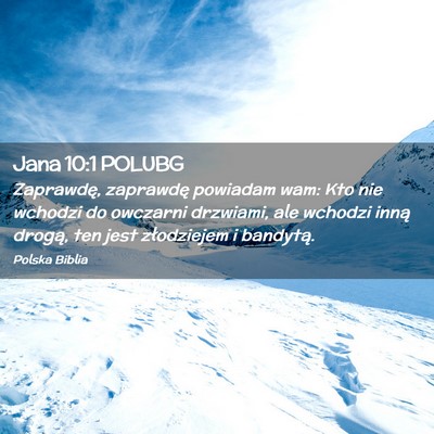 Picture 02 - Jana 10:1 POLUBG - Zaprawdę, zaprawdę powiadam wam: Kto nie - Bible Verse Picture
