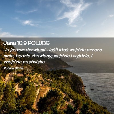 Picture 02 - Jana 10:9 POLUBG - Ja jestem drzwiami. Jeśli ktoś wejdzie przeze - Bible Verse Picture