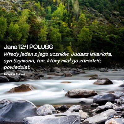 Picture 02 - Jana 12:4 POLUBG - Wtedy jeden z jego uczniów, Judasz Iskariota, - Bible Verse Picture