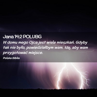 Picture 02 - Jana 14:2 POLUBG - W domu mego Ojca jest wiele mieszkań. Gdyby tak - Bible Verse Picture