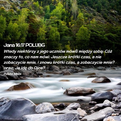 Picture 02 - Jana 16:17 POLUBG - Wtedy niektórzy z jego uczniów mówili między - Bible Verse Picture