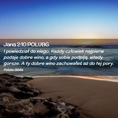 Picture 02 - Jana 2:10 POLUBG - I powiedział do niego: Każdy człowiek najpierw - Bible Verse Picture