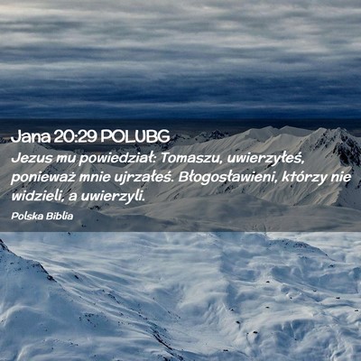 Picture 02 - Jana 20:29 POLUBG - Jezus mu powiedział: Tomaszu, uwierzyłeś, - Bible Verse Picture