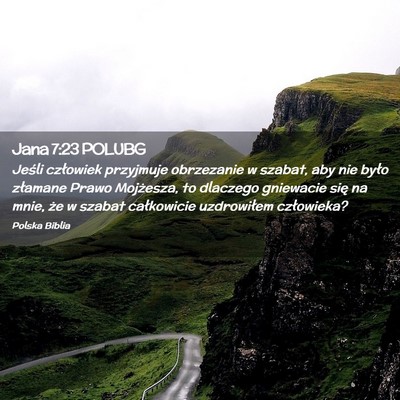 Picture 02 - Jana 7:23 POLUBG - Jeśli człowiek przyjmuje obrzezanie w szabat, - Bible Verse Picture