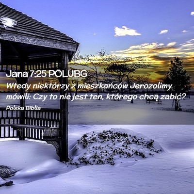 Picture 02 - Jana 7:25 POLUBG - Wtedy niektórzy z mieszkańców Jerozolimy - Bible Verse Picture