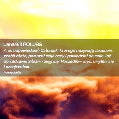 Picture 02 - Jana 9:11 POLUBG - A on odpowiedział: Człowiek, którego nazywają - Bible Verse Picture