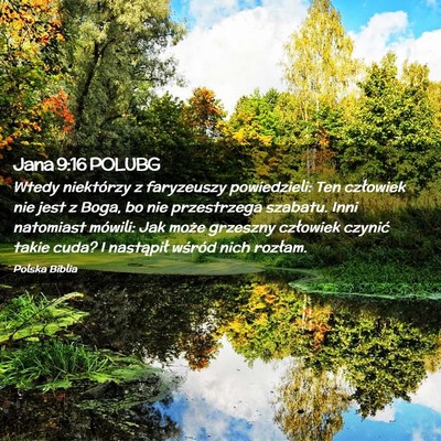 Picture 02 - Jana 9:16 POLUBG - Wtedy niektórzy z faryzeuszy powiedzieli: Ten - Bible Verse Picture