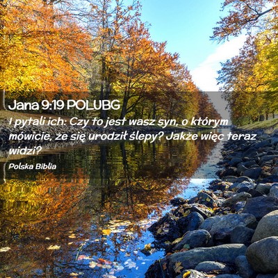 Picture 02 - Jana 9:19 POLUBG - I pytali ich: Czy to jest wasz syn, o którym - Bible Verse Picture