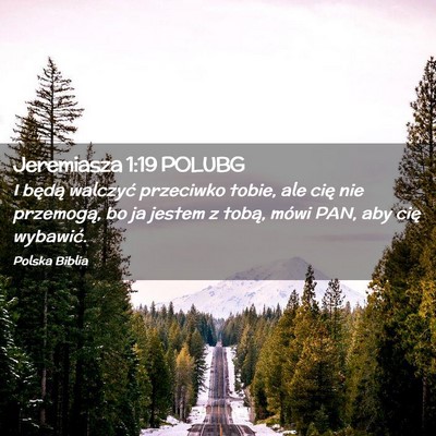 Picture 02 - Jeremiasza 1:19 POLUBG - I będą walczyć przeciwko tobie, ale cię nie - Bible Verse Picture