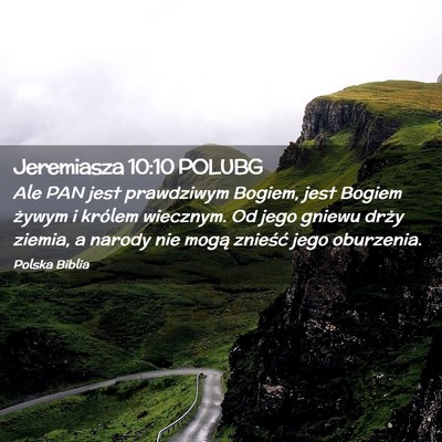 Picture 02 - Jeremiasza 10:10 POLUBG - Ale PAN jest prawdziwym Bogiem, jest Bogiem - Bible Verse Picture