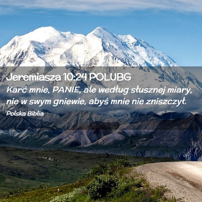 Picture 02 - Jeremiasza 10:24 POLUBG - Karć mnie, PANIE, ale według słusznej miary, - Bible Verse Picture