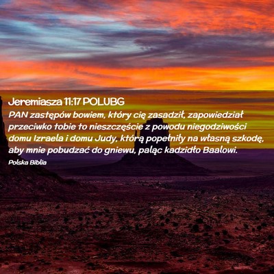 Picture 02 - Jeremiasza 11:17 POLUBG - PAN zastępów bowiem, który cię zasadził, - Bible Verse Picture