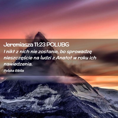 Picture 02 - Jeremiasza 11:23 POLUBG - I nikt z nich nie zostanie, bo sprowadzę - Bible Verse Picture
