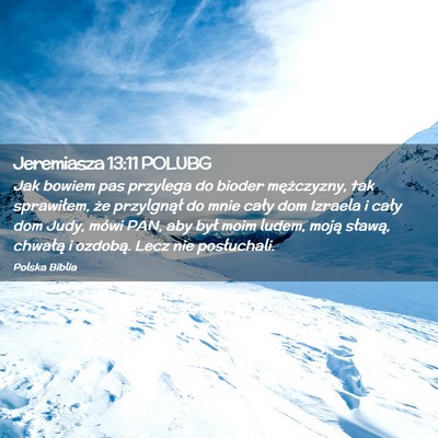 Picture 02 - Jeremiasza 13:11 POLUBG - Jak bowiem pas przylega do bioder mężczyzny, - Bible Verse Picture