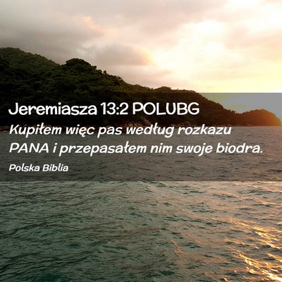 Picture 02 - Jeremiasza 13:2 POLUBG - Kupiłem więc pas według rozkazu PANA i - Bible Verse Picture