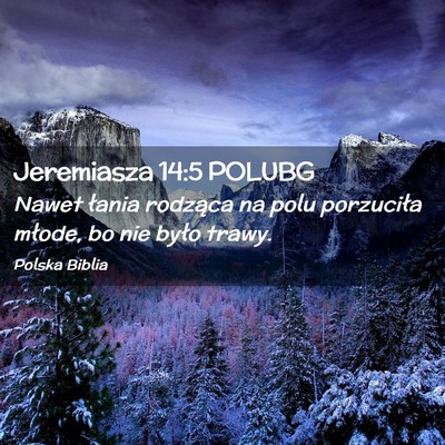 Picture 02 - Jeremiasza 14:5 POLUBG - Nawet łania rodząca na polu porzuciła młode, - Bible Verse Picture