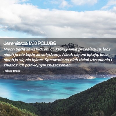 Picture 02 - Jeremiasza 17:18 POLUBG - Niech będą zawstydzeni ci, którzy mnie - Bible Verse Picture