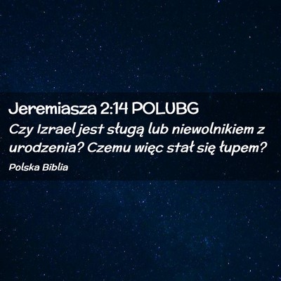 Picture 02 - Jeremiasza 2:14 POLUBG - Czy Izrael jest sługą lub niewolnikiem z - Bible Verse Picture