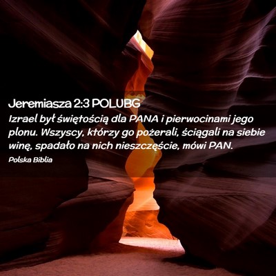 Picture 02 - Jeremiasza 2:3 POLUBG - Izrael był świętością dla PANA i - Bible Verse Picture