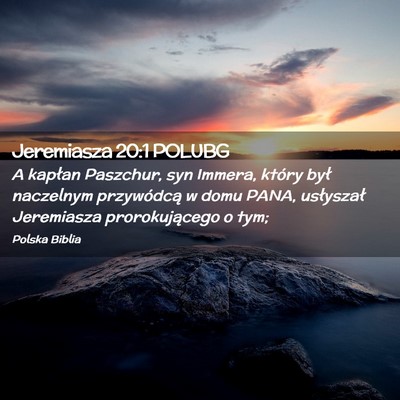 Picture 02 - Jeremiasza 20:1 POLUBG - A kapłan Paszchur, syn Immera, który był - Bible Verse Picture